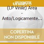 (LP Vinile) Area - Anto/Logicamente (Vinile Red Edizione Numerata) (Rsd 2022) lp vinile