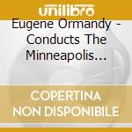Eugene Ormandy - Conducts The Minneapolis Symphony Orchestra - Rca (11 Cd) cd