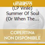 (LP Vinile) Summer Of Soul (Or When The Revolution) / O.S.T. (2 Lp) lp vinile