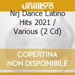Nrj Dance Latino Hits 2021 / Various (2 Cd) cd