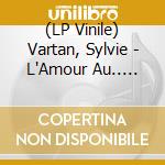(LP Vinile) Vartan, Sylvie - L'Amour Au.. -Reissue- lp vinile