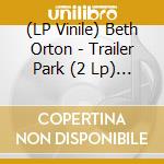(LP Vinile) Beth Orton - Trailer Park (2 Lp) (Rsd 2022) vinile
