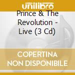 Prince & The Revolution - Live (3 Cd) cd musicale