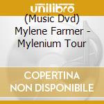 (Music Dvd) Mylene Farmer - Mylenium Tour cd
