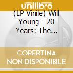 (LP Vinile) Will Young - 20 Years: The Greatest Hits (2 Lp) vinile