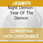 Night Demon - Year Of The Demon cd musicale
