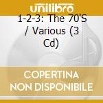1-2-3: The 70'S / Various (3 Cd) cd