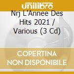 Nrj L'Annee Des Hits 2021 / Various (3 Cd) cd musicale
