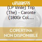 (LP Vinile) Trip (The) - Caronte (180Gr Col. Yellow-192Khz-Ed.Lim vinile
