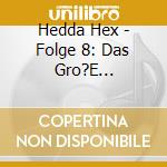 Hedda Hex - Folge 8: Das Gro?E Rennen/Eins,Drei,Viele Hexen cd