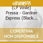 (LP Vinile) Pressa - Gardner Express (Black Vinyl) (Lp) By Pressa vinile