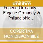 Eugene Ormandy - Eugene Ormandy & Philadelphia Orch: Columbia Coll cd