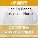 Juan En Banda Rosasco - Norte cd