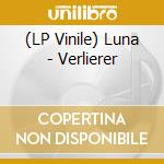 (LP Vinile) Luna - Verlierer vinile