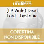 (LP Vinile) Dead Lord - Dystopia lp vinile