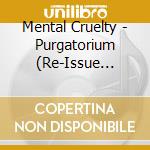 Mental Cruelty - Purgatorium (Re-Issue 2022) cd