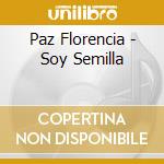 Paz Florencia - Soy Semilla cd
