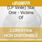 (LP Vinile) Star One - Victims Of vinile
