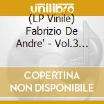 (LP Vinile) Fabrizio De Andre' - Vol.3 (180Gr Yellow) lp vinile