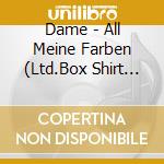 Dame - All Meine Farben (Ltd.Box Shirt S) cd