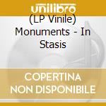 (LP Vinile) Monuments - In Stasis vinile