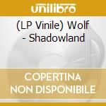 (LP Vinile) Wolf - Shadowland lp vinile