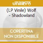 (LP Vinile) Wolf - Shadowland vinile