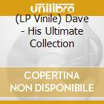 (LP Vinile) Dave - His Ultimate Collection vinile
