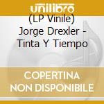 (LP Vinile) Jorge Drexler - Tinta Y Tiempo lp vinile