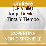 (LP Vinile) Jorge Drexler - Tinta Y Tiempo vinile