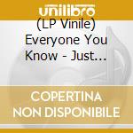 (LP Vinile) Everyone You Know - Just For Charlie & His Pennies vinile