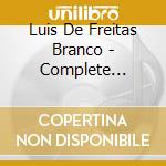 Luis De Freitas Branco - Complete Violin Sonatas And Piano Trio cd
