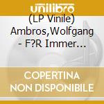(LP Vinile) Ambros,Wolfgang - F?R Immer Jung vinile