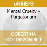 Mental Cruelty - Purgatorium cd