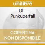 Ql - Punkuberfall cd musicale