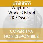 Wayfarer - World'S Blood (Re-Issue 2022) cd