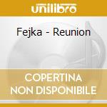Fejka - Reunion cd