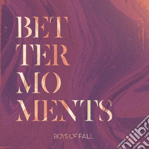 (LP Vinile) Boys Of Fall - Better Moments lp vinile