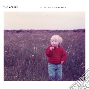 Xcerts - In The Cold Wind We Smile (2 Cd) cd musicale