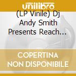 (LP Vinile) Dj Andy Smith Presents Reach Up: Disco Wonderland Vol. 2 / Various (3 Lp) vinile