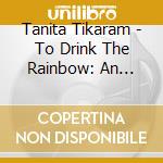 Tanita Tikaram - To Drink The Rainbow: An Anthology 1988-2019 cd