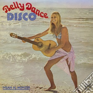 (LP Vinile) Ihsan Al-Munzer - Belly Dance Disco (2 Lp) lp vinile