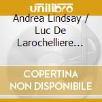 Andrea Lindsay / Luc De Larochelliere - S'Il N'Y Avait Que Nous cd