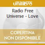 Radio Free Universe - Love cd