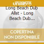 Long Beach Dub Allst - Long Beach Dub Allstars cd