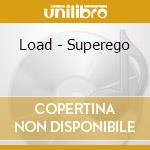 Load - Superego cd