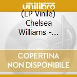 (LP Vinile) Chelsea Williams - Beautiful And Strange vinile