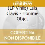 (LP Vinile) Luis Clavis - Homme Objet vinile
