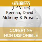 (LP Vinile) Keenan, David - Alchemy & Prose: Live Recordings lp vinile