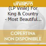 (LP Vinile) For King & Country - Most Beautiful Colours vinile